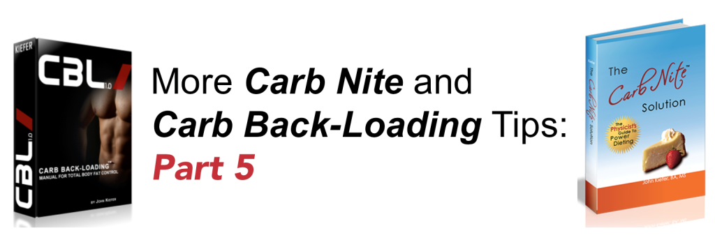 More Carb Night and Carb Backloading Tips Part 5a